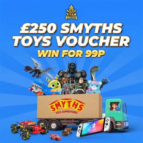 250 Smyths Voucher Titan Prizes