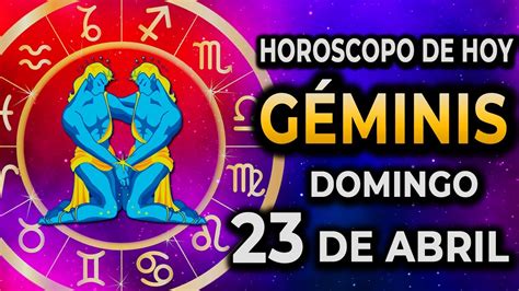 😮𝐕𝐈𝐄𝐍𝐄 𝐀𝐋𝐆𝐎 𝐌𝐔𝐘 𝐁𝐔𝐄𝐍𝐎💥 Horoscopo De Hoy GÉminis♊ 23 De Abril De 2023 Youtube