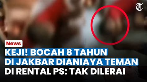 Miris Bocah Tahun Dianiaya Teman Di Rental Ps Jakbar Sambil