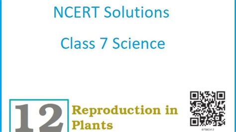 Ncert Solutions For Class 7 Science Chapter 12 Reproduction In Plants