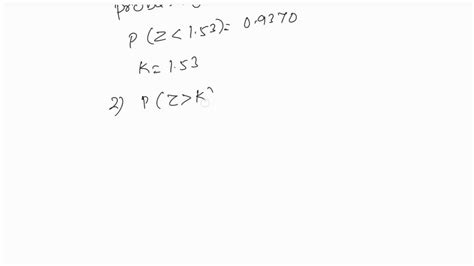 Solved In The Standard Normal Distribution The Value Of K Given P K