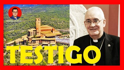 INTRIGA En SANTUARIO De TORRECIUDAD Opus Dei Y Mons ANGEL PEREZ PUEYO