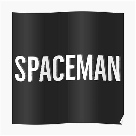 Spaceman Poster For Sale By Rayner21 Redbubble