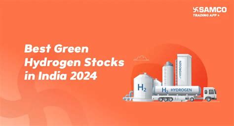 Best Green Hydrogen Stocks In India For 2024 Samco Samco