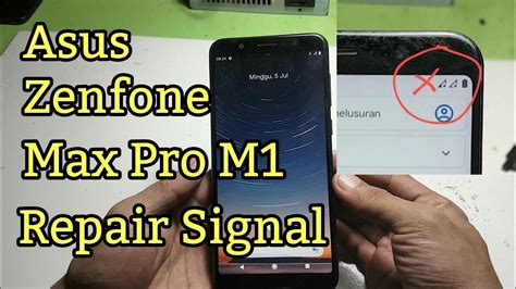 Asus Zenfone Max Pro M1 Fix Signal Problem Jaringan 4g Tidak Ada Jaringan Lemah Atau Tanda