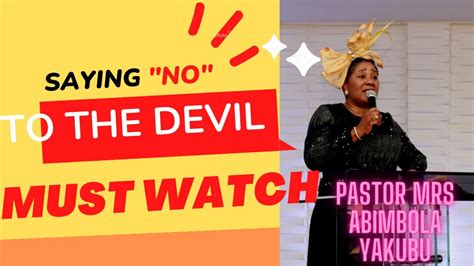 Standing Up To The Devil Pastor Mrs Abimbola Yakubu Prevailing