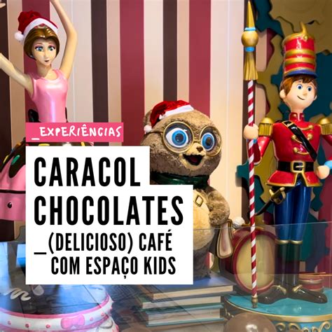 Caracol Chocolates Curitibando Em Fam Lia