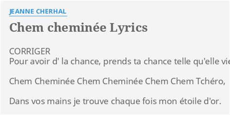 CHEM CHEMINÉE LYRICS by JEANNE CHERHAL CORRIGER Pour avoir d