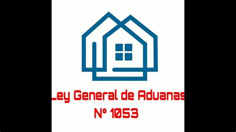 Conoce Todos Los Detalles De La Ley General De Aduanas 1053 En Perú