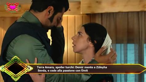 Terra Amara Spoiler Turchi Demir Mente A Z Leyha Sevda E Cede Alla