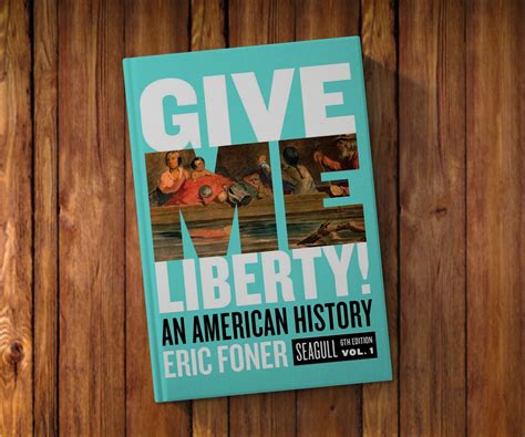 Give Me Liberty Eric Foner 7th Edition 1