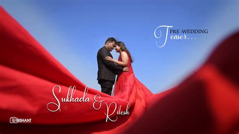 Pre Wedding Teaser 2023 Sukhada And Ritesh Nishant Photography Youtube