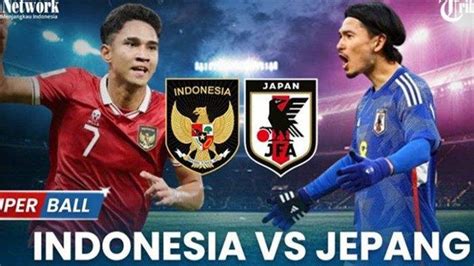 Jadwal Indonesia Vs Jepang Kualifikasi Piala Dunia Grup C November