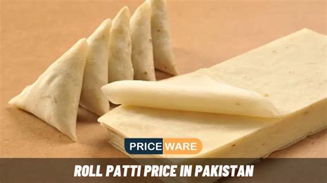 Roll Patti Price In Pakistan Today 2024 Islamabad Karachi Lahore