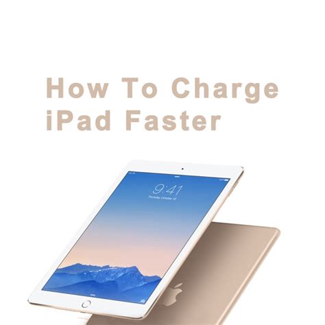 How To Charge iPad Faster