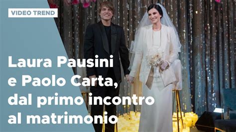 Laura Pausini E Paolo Carta Dal Primo Incontro Al Matrimonio