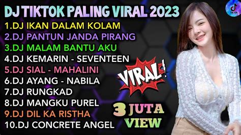 DJ TIKTOK PALING VIRAL 2023 DJ IKAN DALAM KOLAM DJ PANTUN JANDA