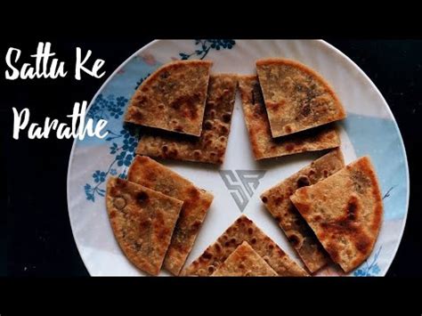 सवदषट सतत क परठ बहर क शन Sattu ke Parathe Recipe