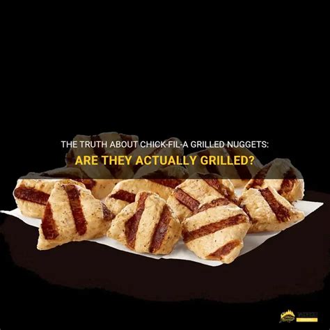 The Truth About Chick-Fil-A Grilled Nuggets: Are They Actually Grilled ...