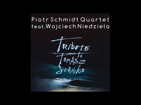 Piotr Schmidt Quartet Feat Wojciech Niedziela A Melancholy Routine