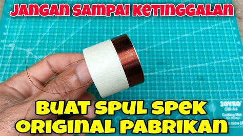 Wajib Di Coba Gulung Spul Speaker Spek Original Pabrikan Youtube