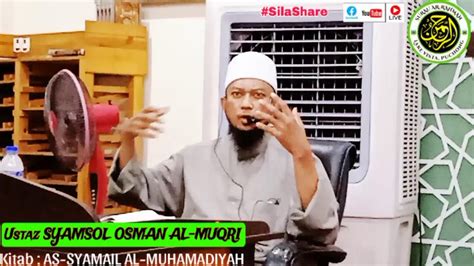 Ustaz Syamsol Osman Al Muqri Kuliyah Sirah Rasulullah Kitab