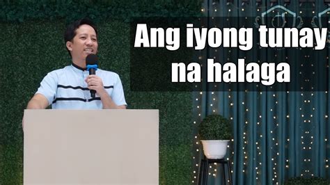 Ang Iyong Tunay Na Halaga Pastor Al Ordillo Humphrey Center