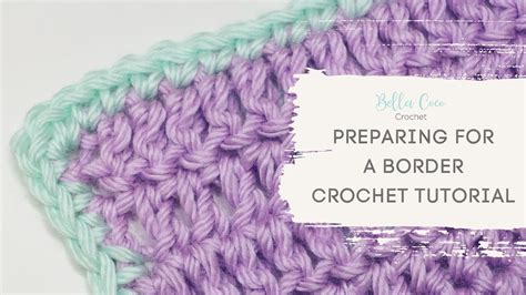 Preparing Your Crochet For A Border Bella Coco Crochet Easy Crochet Youtube