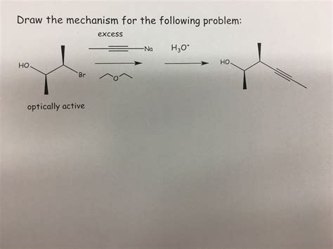 Solved Draw the mechanism for the following problem: | Chegg.com 
