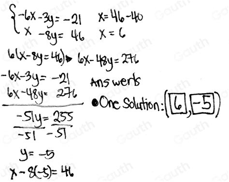 Solved Solve The System With The Addition Method Beginarrayl 6x 3y 21 X 8y46endarray One