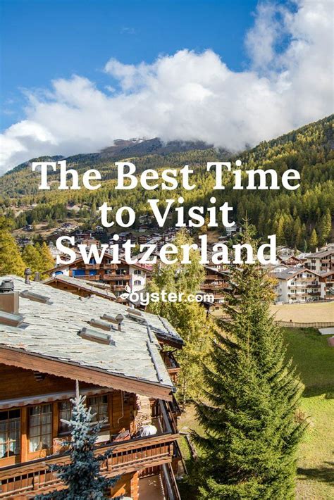 Best Time to Visit Switzerland | Oyster.com | Suiza