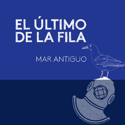 Mar Antiguo Versi N Single Lbum De El Ltimo De La Fila