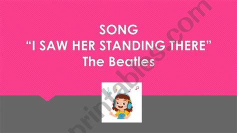 Esl English Powerpoints Beatles Song I Saw Her Standing There