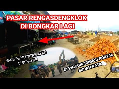 PEMBONGKARAN PASAR RENGASDENGKLOK MASIH BERLANJUT YouTube