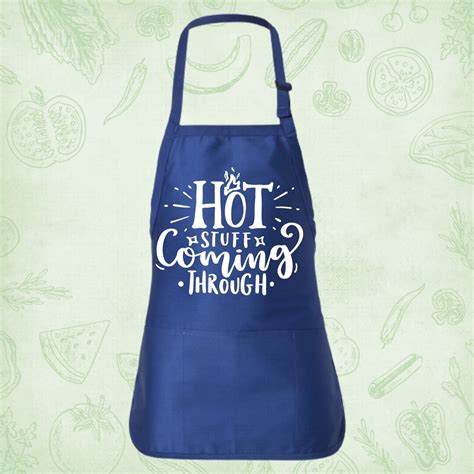 Hot Stuff Coming Through Apron Custom Apron For Chef Cool Chef Apron Unisex Apron Cute Chef