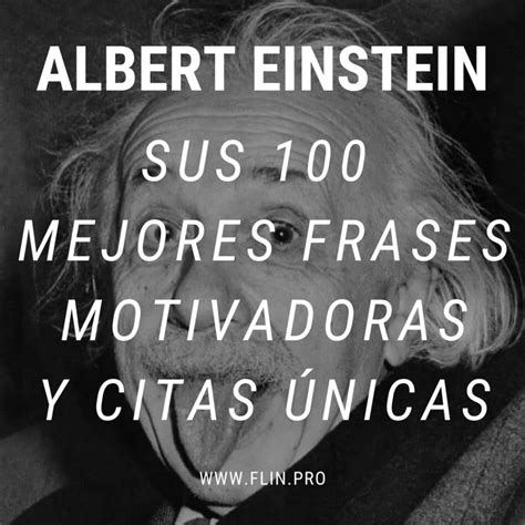 Las Mejores Frases Motivadoras Y Citas Nicas De Albert Einstein