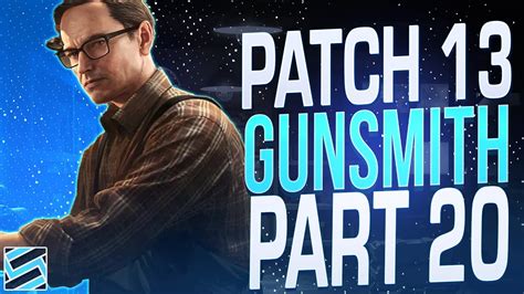 Gunsmith Part 20 Patch 0 13 Mechanic Task Guide Escape From