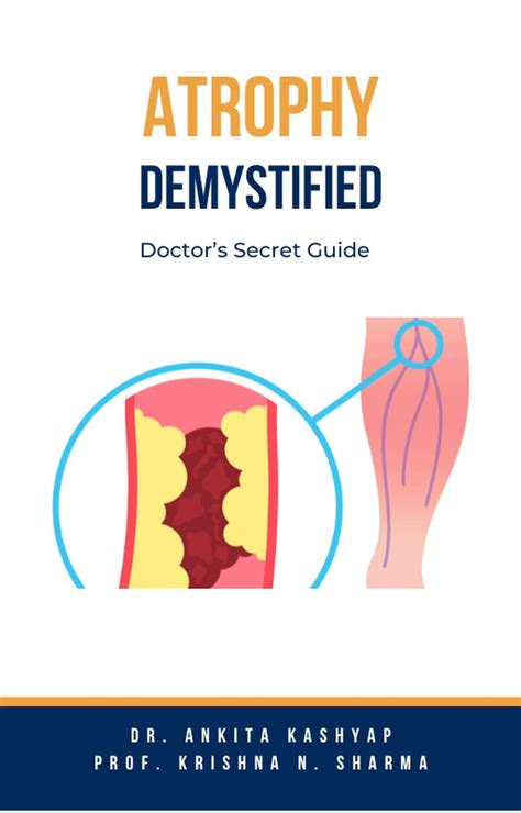 Atrophy Demystified Doctors Secret Guide Ebook By Dr Ankita Kashyap