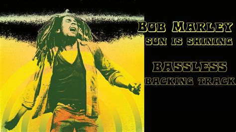 BOB MARLEY Sun Is Shining Bassless Backing Track YouTube