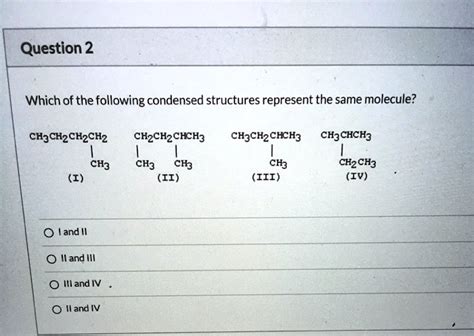 Solved Which Of The Following Condensed Structures Represent The Same