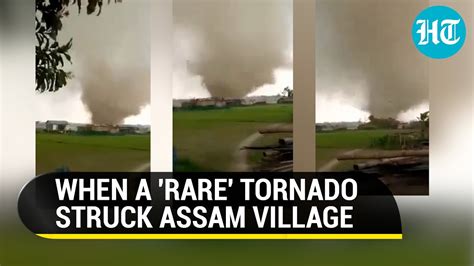 Viral Video Rare Low Intensity Tornado Tears Down Huts In Assams