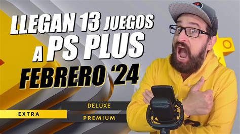 Llegan 13 Juegos A PS Plus Extra Deluxe Y Premium En Febrero 2024