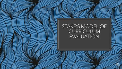 Stakes Model Of Curriculum Evaluation Youtube