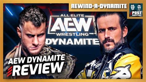 Aew Dynamite 61423 Review Rewind A Dynamite