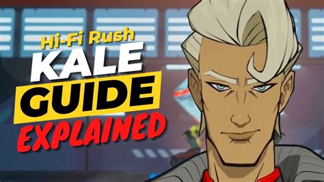 Hi Fi Rush How To Beat Kale Guide Explained Kale Boss Tips Youtube