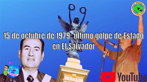 De Octubre De Ltimo Golpe De Estado En El Salvador Youtube