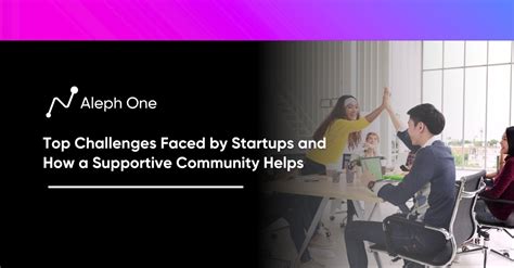 Top Challenges Faced By Startups And How A Supportive Community Helps