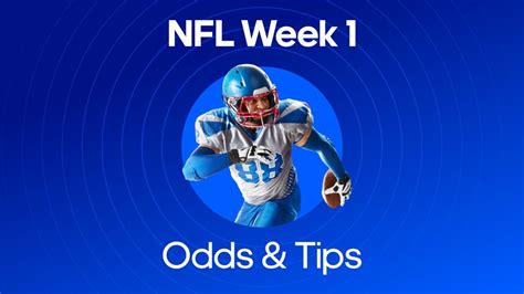 Nfl Week 1 Tips And Odds Spread Predictions And Best Prop Bets