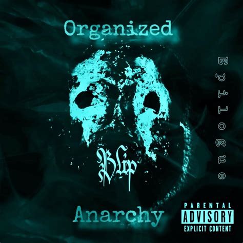 Blip Organized Anarchy Epilogue Lyrics And Tracklist Genius