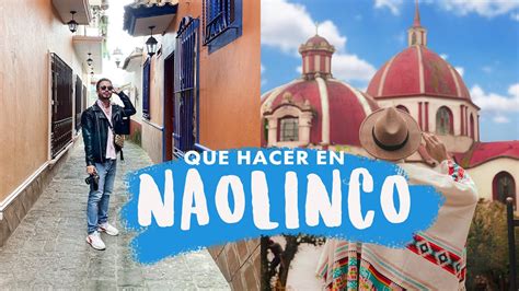 Naolinco Veracruz Que Hacer En Este Pueblo Youtube